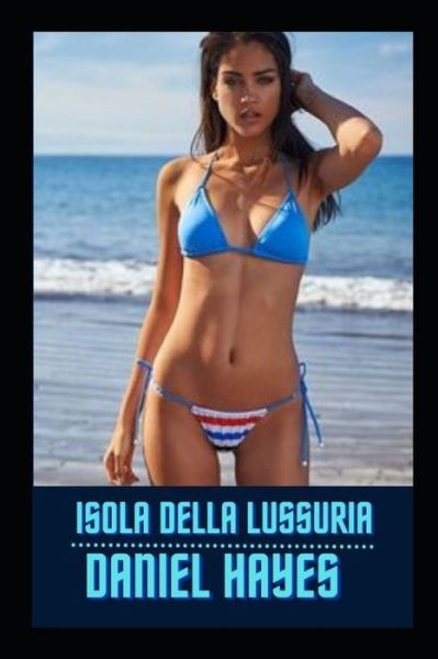 Cover for Daniel Hayes · Isola della lussuria (Paperback Book) (2022)