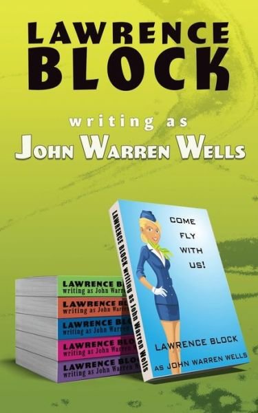 Cover for As John Warren `Wells · Come Fly With Us: the sequel to Sex &amp; the Stewardess (Taschenbuch) (2022)