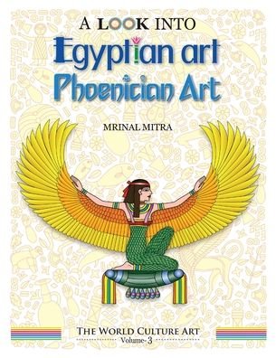 Cover for Mrinal Mitra · A Look Into Egyptian Art, Phoenician Art (Paperback Book) (2021)