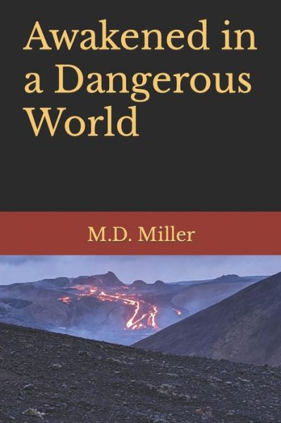 Cover for M D Miller · Awakened in a Dangerous World (Paperback Book) (2021)