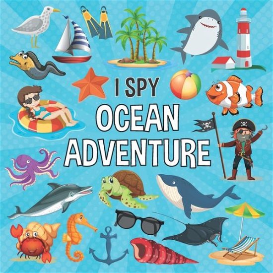 Silent Wave Press · I Spy Ocean Adventure: Interactive A-Z Guessing Game I Spy With My Little Eye for Kids and Toddlers (Paperback Bog) (2021)