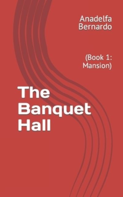 Cover for Anadelfa Samson Bernardo · The Banquet Hall (Paperback Book) (2021)