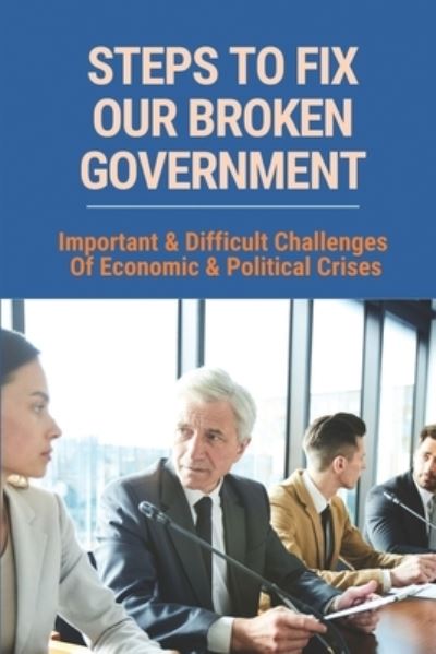 Cover for Ludie Malboeuf · Steps To Fix Our Broken Government (Paperback Bog) (2021)