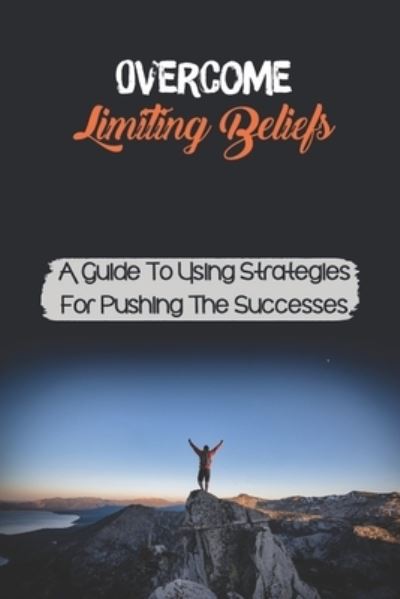 Cover for Eldridge Wahlstrom · Overcome Limiting Beliefs (Paperback Book) (2021)