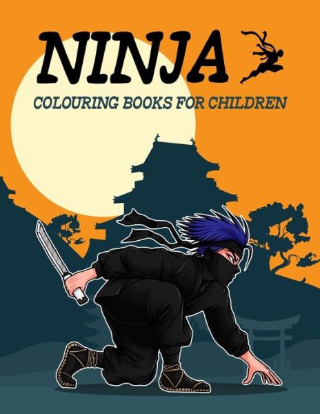 Cover for Nick Marshall · Ninja Colouring Books for Children: The Big Ninja Coloring Books for Kids Ages 4-8 - Kids Coloring Book (Paperback Book) (2020)