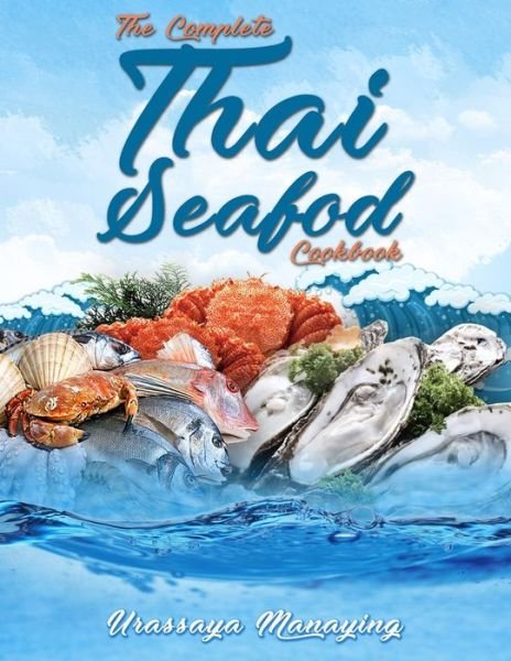 Cover for Urassaya Manaying · The Complete Thai Seafood Cookbook (Pocketbok) (2020)