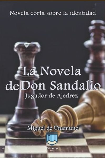 Cover for Miguel de Unamuno · La Novela de Don Sandalio, Jugador de Ajedrez (Paperback Book) (2020)