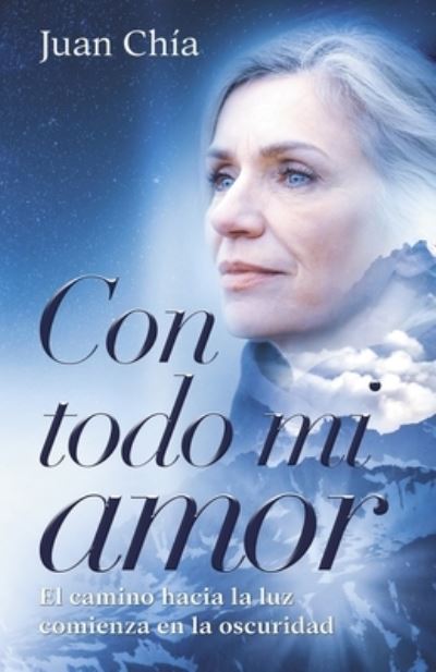 Cover for Chia Juan Chia · Con todo mi amor (Paperback Book) (2021)