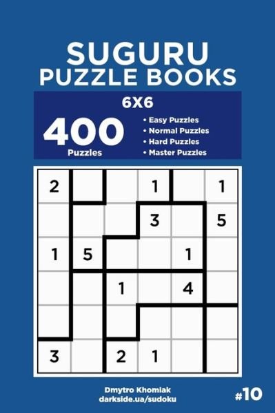 Cover for Dart Veider · Suguru Puzzle Books - 400 Easy to Master Puzzles 6x6 (Volume 10) - Suguru Puzzle Books (Pocketbok) (2020)