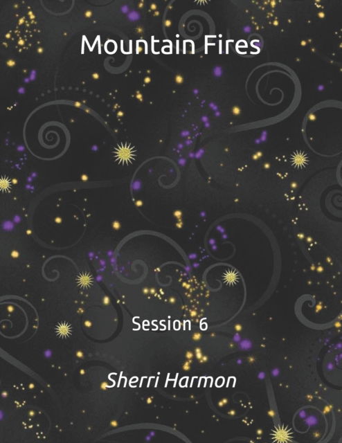 Cover for Sherri Lynne Harmon · Mountain Fires: Session 6 - Mountain Fires (Paperback Book) (2020)