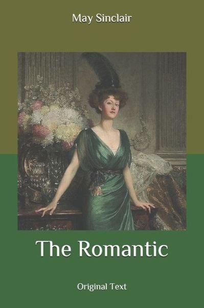 Cover for May Sinclair · The Romantic (Taschenbuch) (2020)