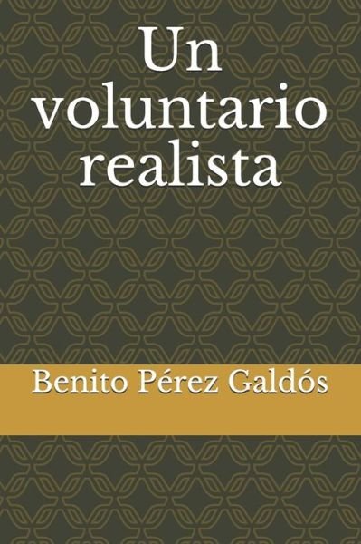 Cover for Benito Perez Galdos · Un voluntario realista (Paperback Book) (2020)