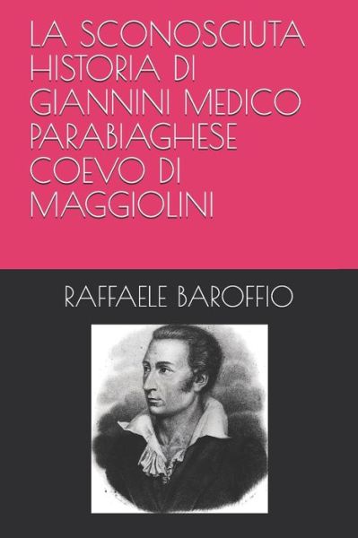 Cover for Raffaele Baroffio · La Sconosciuta Historia Di Giannini Medico Parabiaghese Coevo Di Maggiolini (Paperback Book) (2020)