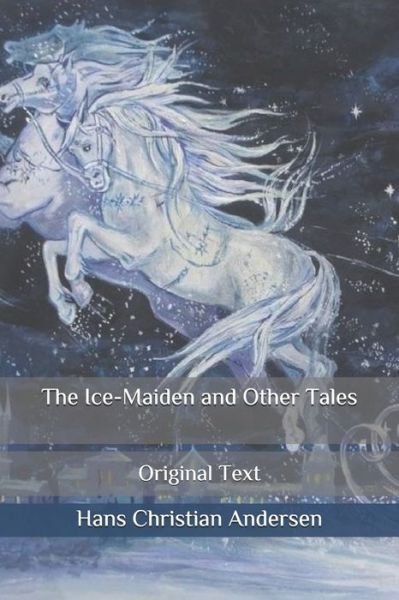 Cover for Hans Christian Andersen · The Ice-Maiden and Other Tales (Paperback Book) (2020)