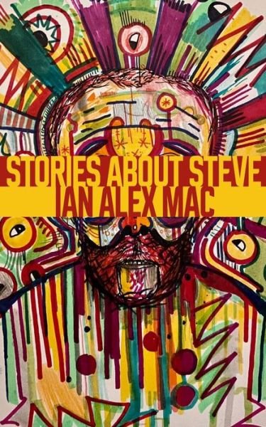 Cover for Ian Alex Mac · Stories About Steve (Taschenbuch) (2022)