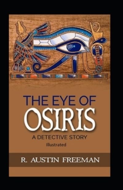 Cover for R Austin Freeman · The Eye of Osiris Illustrated (Paperback Bog) (2021)