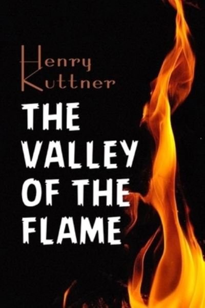 Cover for Henry Kuttner · The Valley of the Flame illustrated (Paperback Book) (2021)