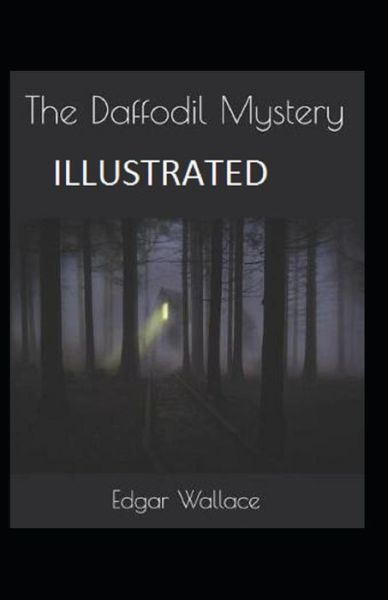 Cover for Edgar Wallace · The Daffodil Mystery Illustrated (Paperback Book) (2021)