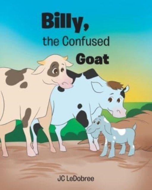 Cover for Jc Ledobree · Billy, the Confused Goat (Paperback Bog) (2022)