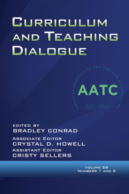 Curriculum and Teaching Dialogue Vol 26 Issue 1 & 2 - Curriculum & Teaching Dialogue - - Livros - Emerald Publishing Inc - 9798887307893 - 16 de setembro de 2024
