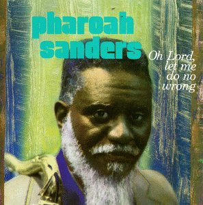 Cover for Pharoah Sanders · Oh Lord, Let Me Do No Wrong (LP) (2010)