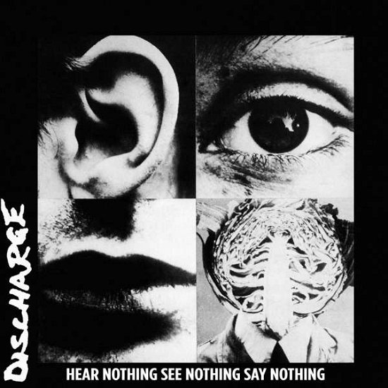 Hear Nothing See Nothing Say Nothing - Discharge - Muziek - Radiation - 0637913248894 - 11 mei 2018