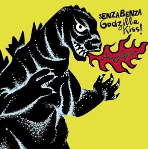 Cover for Senzabenza · Godzilla Kiss! (LP) (2019)