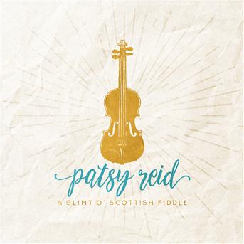 Cover for Patsy Raid · A Glint O Scottish Fiddle (CD) (2018)