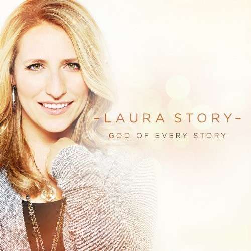 Cover for Laura Story · God Of Every Story (CD) (2013)