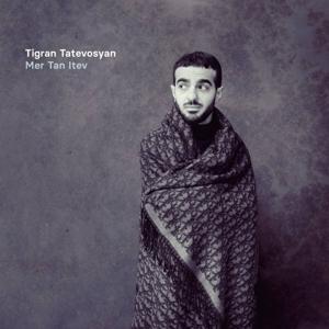 Cover for Tigran Tatevosyan · Mer Tan Itev (CD) (2024)