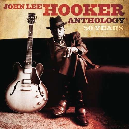 Cover for John Lee Hooker · Anthology 50 Years (CD) (2009)