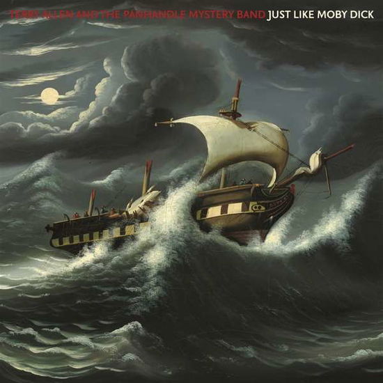 Just Like Moby Dick - Terry Allen and the Panhandle Mystery Band - Musiikki - PARADISE OF BACHELORS - 0843563118894 - perjantai 24. tammikuuta 2020