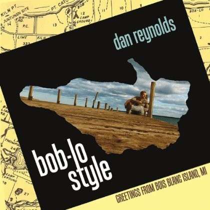 Cover for Dan Reynolds · Bob-lo Style (CD) (2013)