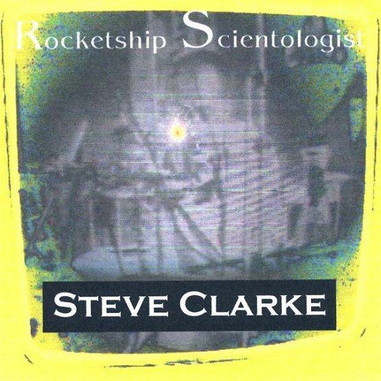 Cover for Steve Clarke · Rocketship Scientology (CD) (2009)