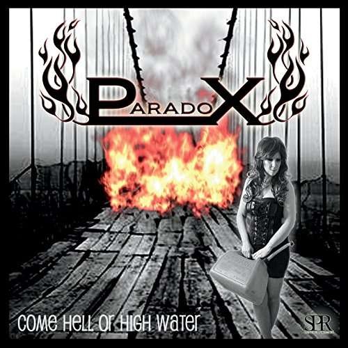 Cover for Paradox · Come Hell or High Water (CD) (2015)