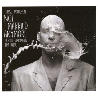 Cover for Hasse Poulsen · Not Married Anymore (CD) (2019)
