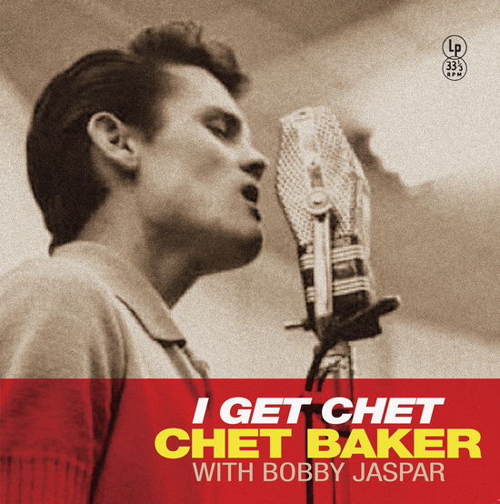 Cover for Chet Baker / Bobby Jaspar · I Get Chet (Yellow Vinyl) (LP) (2024)