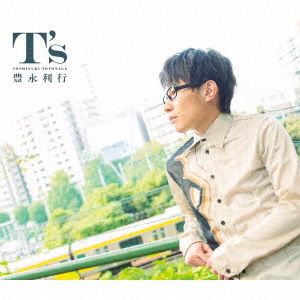 T's - Toyonaga Toshiyuki - Musik - ANIPLEX CORPORATION - 4534530100894 - 1 mars 2017