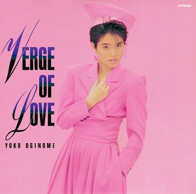 Cover for Oginome Yoko · Verge of Love &lt;limited&gt; (CD) [Japan Import edition] (2023)