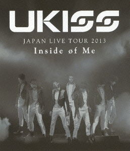 Cover for U-kiss · Ukiss Japan Live Tour 2013 Inside of Me (MBD) [Japan Import edition] (2014)