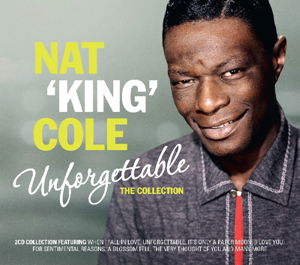 Unforgettable - The Collection - Nat King Cole - Musiikki - MUSIC CLUB DELUXE - 5014797893894 - tiistai 20. huhtikuuta 2021