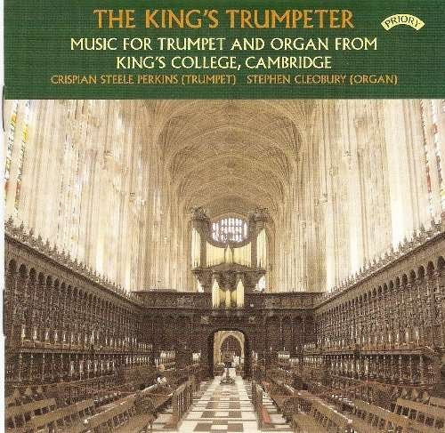 Cover for Crispian Steele Perkins / Stephen Cleobury / Kings College Cambridge · The Kings Trumpeter - Music For Trumpet And Organ (CD) (2018)