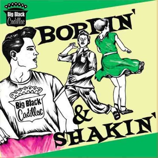 Cover for Big Black Cadillac · Boppin And Shakin (CD) (2021)