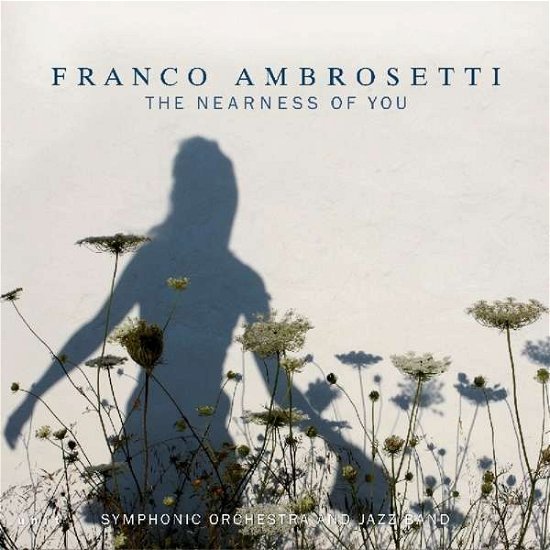 Cover for Franco Ambrosetti · The Nearness of you (CD) (2018)