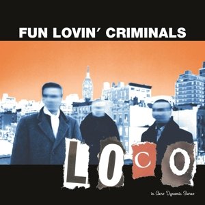 Fun Lovin' Criminals-loco - LP - Música - M O V - 8718469536894 - 13 de março de 2015