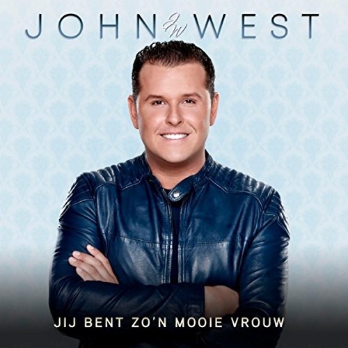 Jij Bent Zo'n Mooie Vrouw - John West - Music - CORNELIS MUSIC - 8719325208894 - March 29, 2018