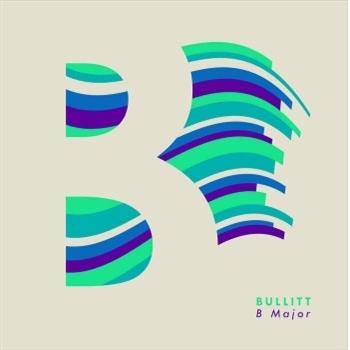 Cover for Bullitt · B Major (LP) (2023)