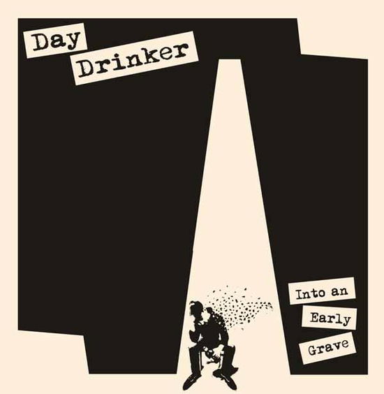 Cover for Day Drinker · Into an Early Grave (CD) (2024)