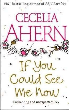 Cover for Cecelia Ahern · If you could see me now (Pocketbok) (2006)