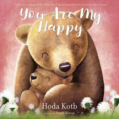 Cover for Hoda Kotb · You Are My Happy (Gebundenes Buch) (2019)